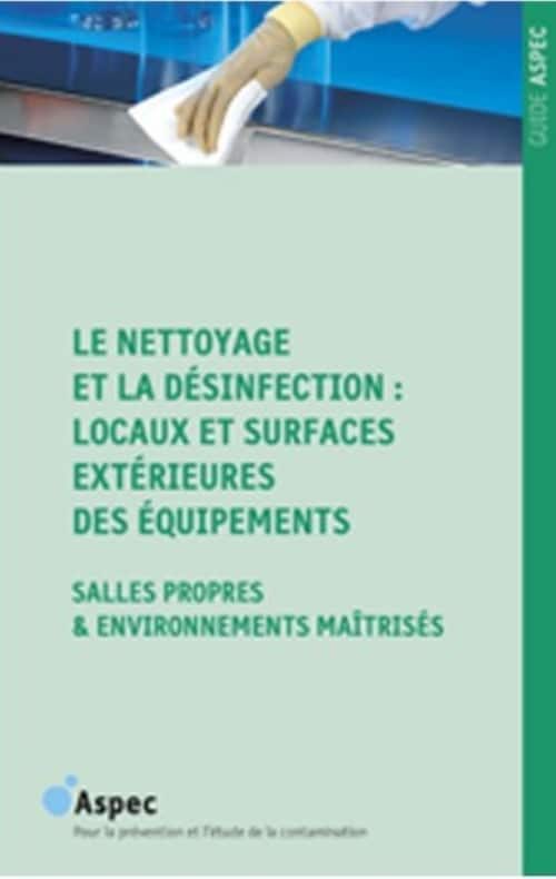 LE NETTOYAGE ET LA DESINFECTION : LOCAUX ET SURFACES EXTERIEURS DES EQUIPEMENTS